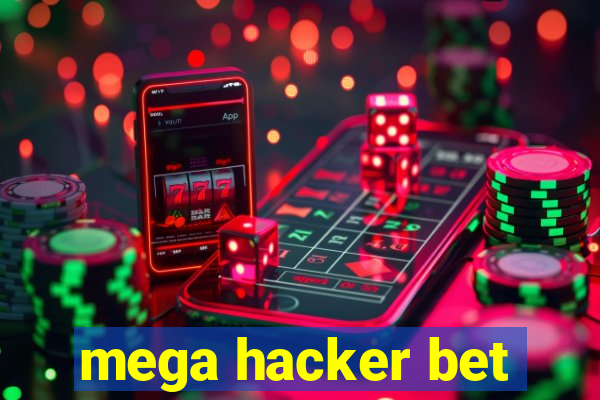 mega hacker bet